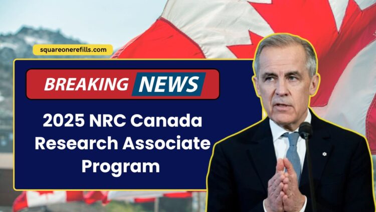 2025 NRC Canada Research Associate Program – Who’s Eligible & How To Apply