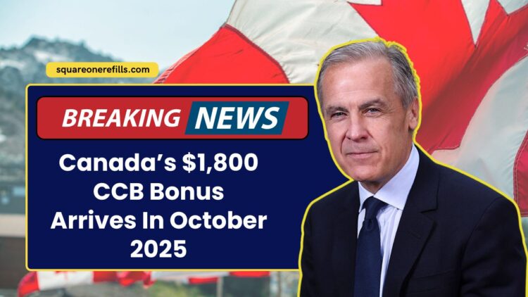 Canada’s $1,800 CCB Bonus Arrives In October 2025 – Eligibility Rules & Payment Schedule Revealed