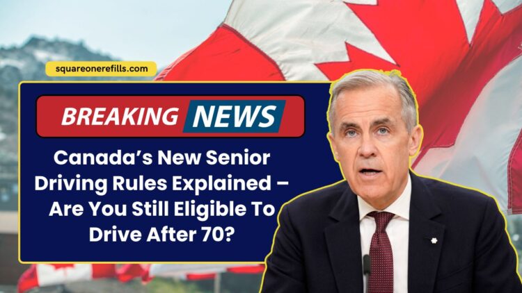 Canada’s New Senior Driving Rules Explained – Are You Still Eligible To Drive After 70?