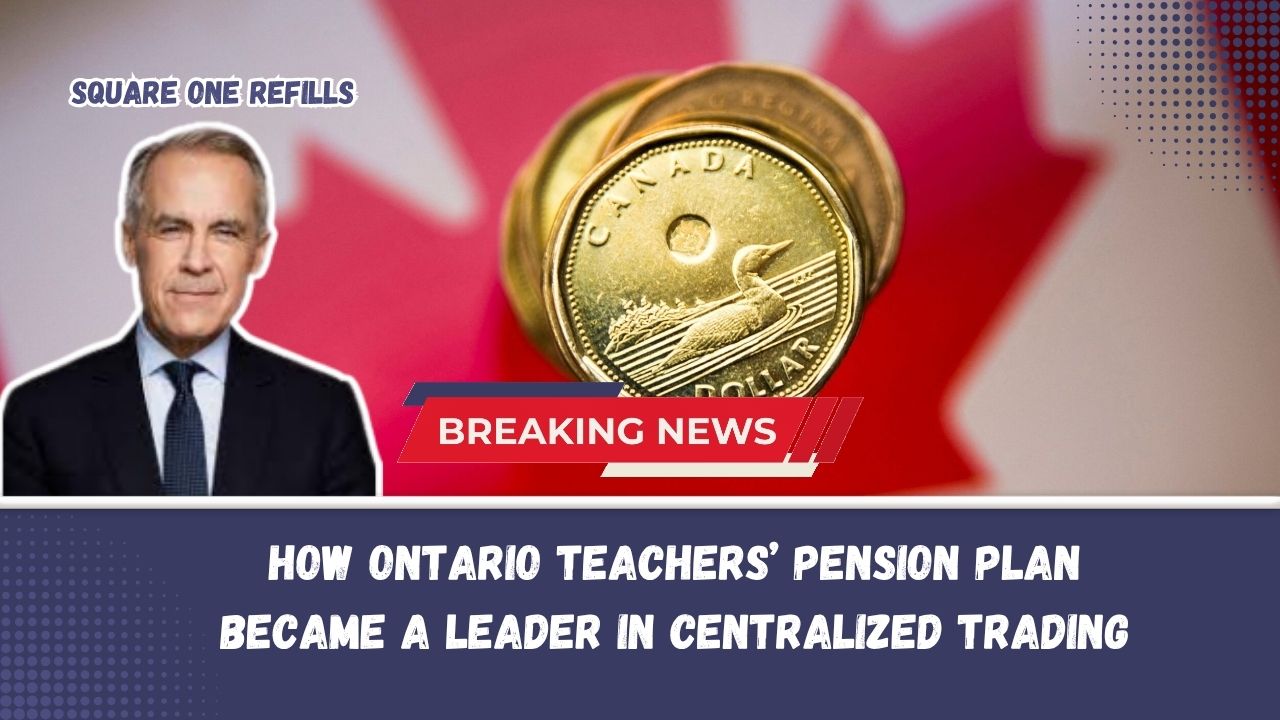 How Ontario Teachers’ Pension Plan Became a Leader in Centralized Trading