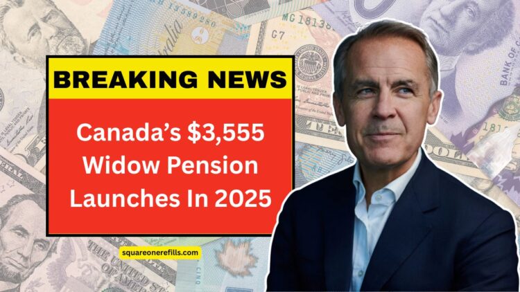 Canada’s $3,555 Widow Pension Launches In 2025 – Eligibility, Benefits, And Payment Details Revealed