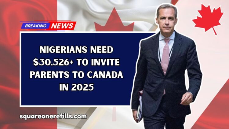 Nigerians Need $30,526+ to Invite Parents to Canada in 2025